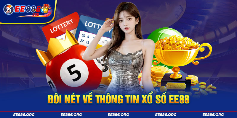 Đôi nét về thông tin xổ số ee88